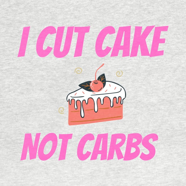 I cut cake not carbs by merysam